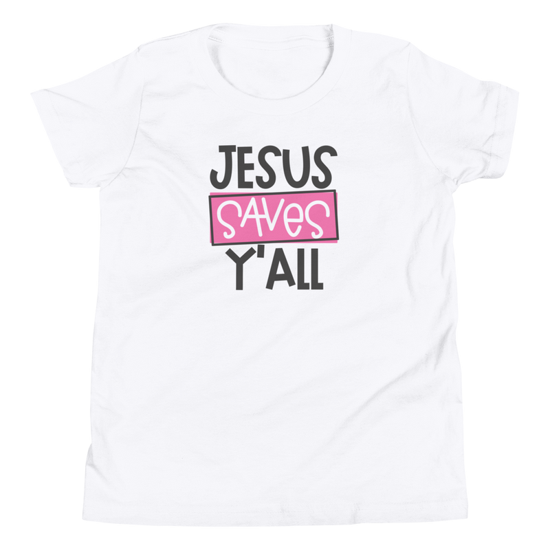 Jesus Saves Y'All - Youth Short Sleeve T-Shirt