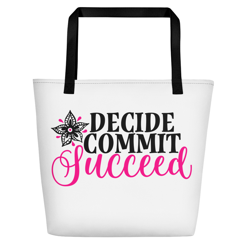 Decide Commit Succeed - Beach Bag