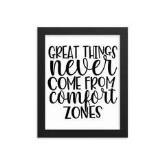 Great Things Never Come from Comfort Zones - Framed Poster