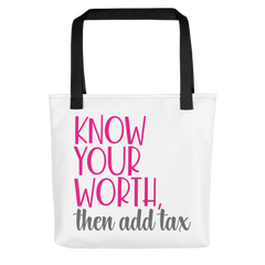 Know Your Worth Then Add Tax  - Tote Bag