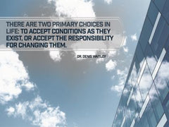 There Are Two Primary Choices - Motivational/Inspirational Wallpaper (Downloadable JPEG)