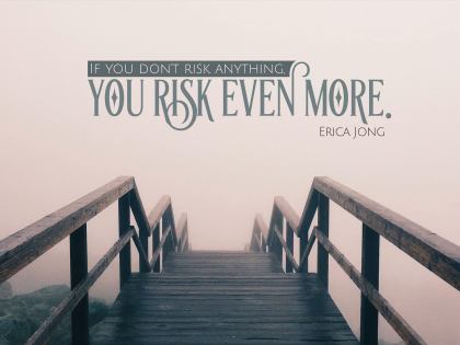 If You Don't Risk Anything - Motivational/Inspirational Wallpaper (Downloadable JPEG)