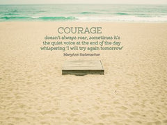 Courage - Motivational/Inspirational Wallpaper (Downloadable JPEG)