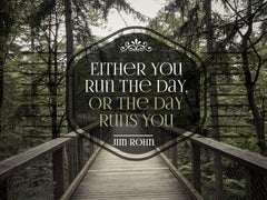 Either You Run the Day - Motivational/Inspirational Wallpaper (Downloadable JPEG)