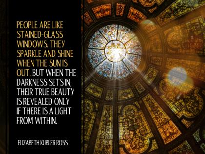 People Are like Stained Glass - Motivational/Inspirational Wallpaper (Downloadable JPEG)