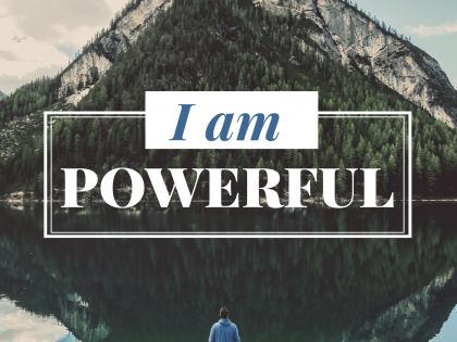 I Am Powerful - Motivational/Inspirational Wallpaper (Downloadable JPEG)