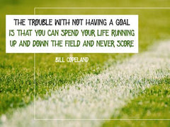 The Trouble with Not Having a Goal  - Motivational/Inspirational Wallpaper (Downloadable JPEG)