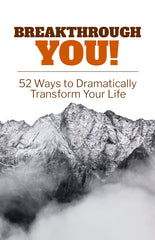 Breakthrough You!  52 Ways to Dramatically Transform Your Life- eBook – (Downloadable – PDF)