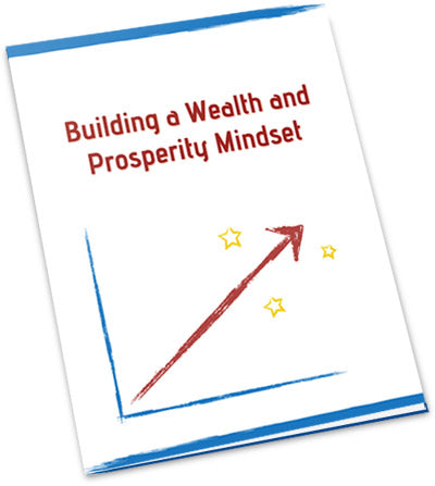 Building a Wealth and Prosperity Mindset - eBook – (Downloadable – PDF)