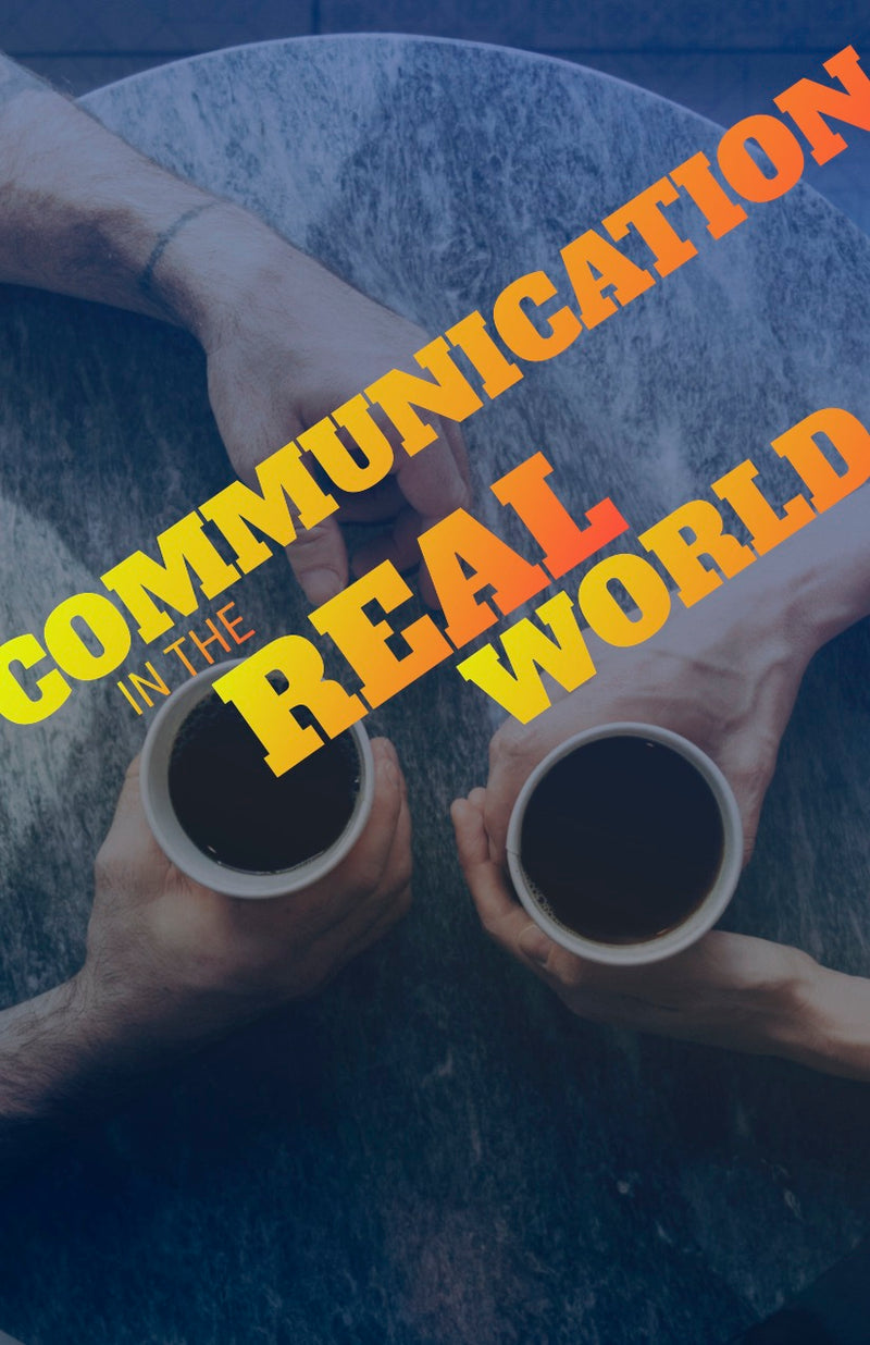 Communicating in the Real World - eBook – (Downloadable – PDF)