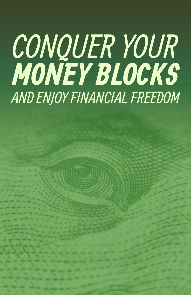 Conquer Your Money Blocks and Enjoy Financial Freedom - eBook – (Downloadable – PDF)