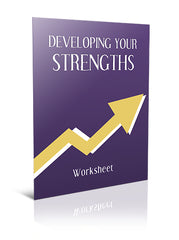 Developing Your Strengths - Worksheet - (Downloadable – PDF)