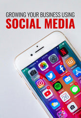Growing Your Business Using Social Media - eBook – (Downloadable – PDF)