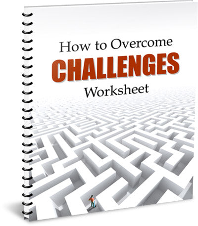 How to Overcome Challenges - Worksheet - (Downloadable – PDF)