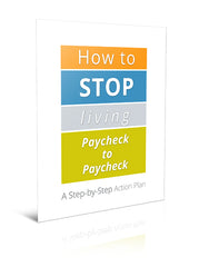 How to Stop Living Paycheck to Paycheck - eBook – (Downloadable – PDF)