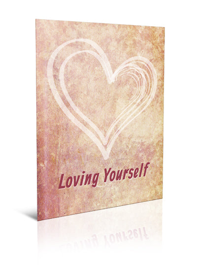 Loving Yourself - eBook – (Downloadable – PDF)