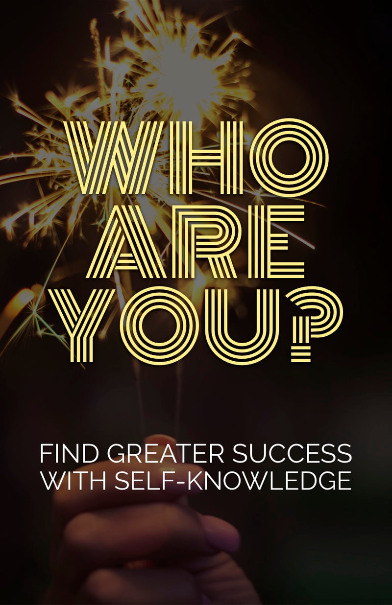 Who Are You? Find Greater Success With Self-Knowledge- eBook – (Downloadable – PDF)