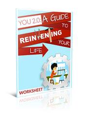 You 2.0: A Guide to Reinventing Your Life - Worksheet - (Downloadable – PDF)
