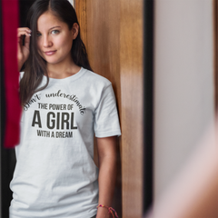 Don't Underestimate The Power of A Girl - Cotton T-Shirt