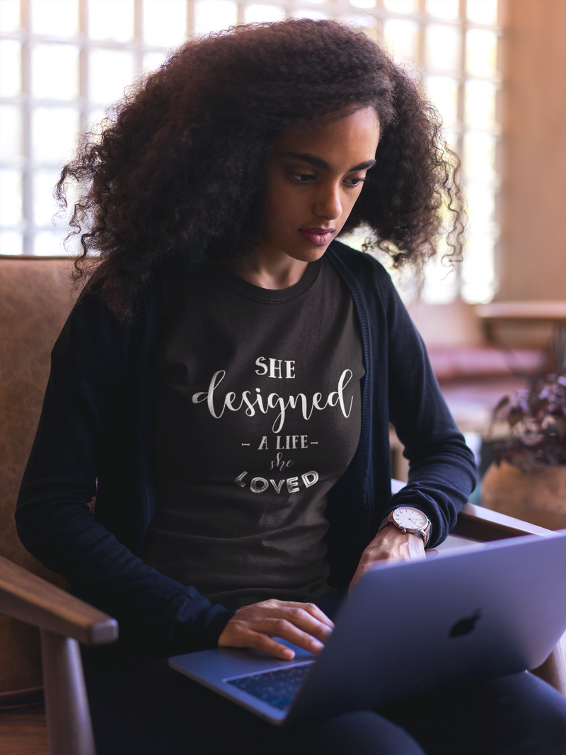 She Designed A Life She Loved - Cotton T-Shirt