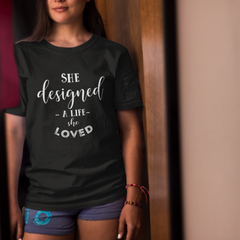 She Designed A Life She Loved - Cotton T-Shirt