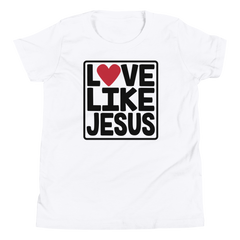 Love Like Jesus - Youth Short Sleeve T-Shirt