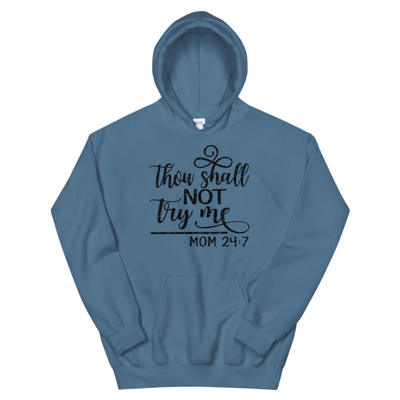 Thou Shall Not Try Me - Hoodie