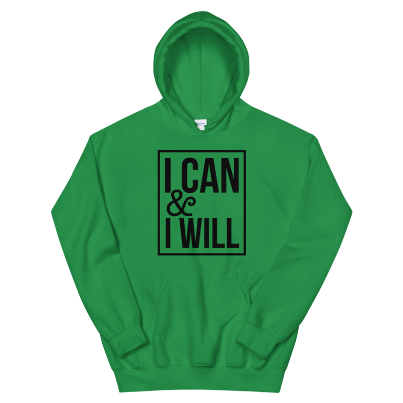 I Can & I Will - Hoodie