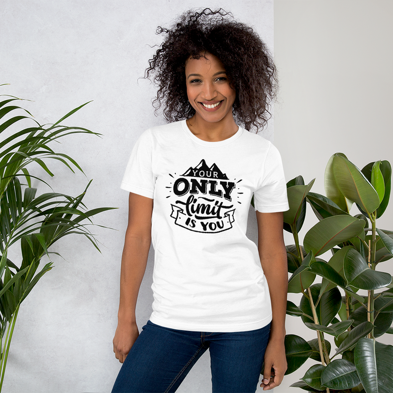 Your Only Limit Is You - Cotton T-Shirt