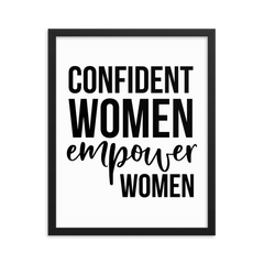 Confident Women Empower Women - Framed Poster
