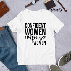 Confident Women Empower Women - Cotton T-Shirt