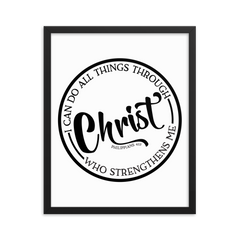 I Can Do All Things Through Christ  - Framed Poster