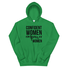 Confident Women Empower Women - Hoodie