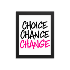 Choice Chance Change - Framed Poster