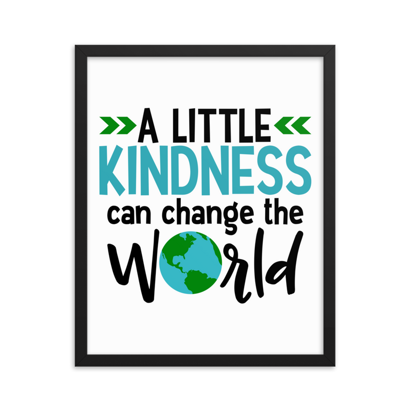 A Little Kindness Can Change the World - Blue - Framed Poster