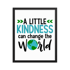 A Little Kindness Can Change the World - Blue - Framed Poster