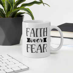 Faith over Fear - Coffee Mug