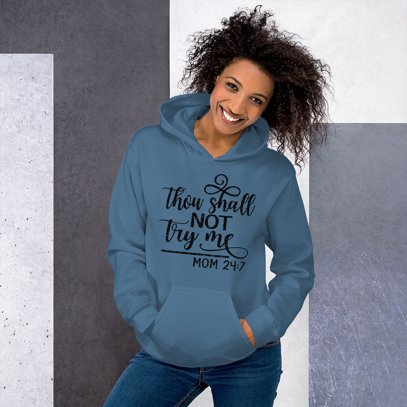Thou Shall Not Try Me - Hoodie