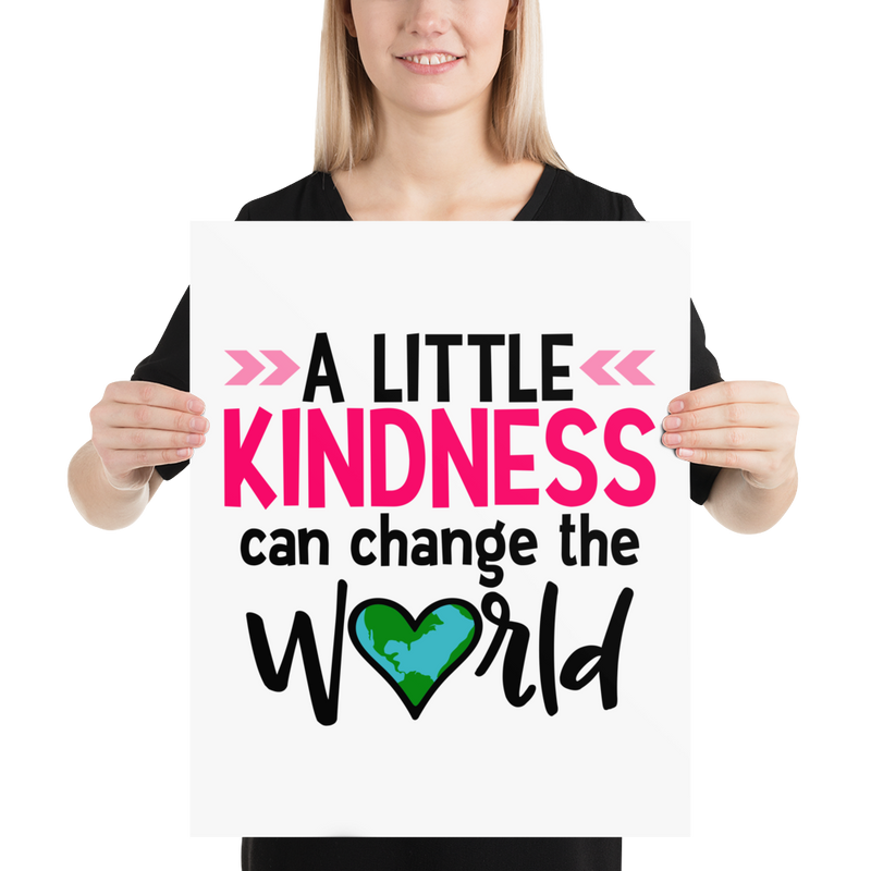 A Little Kindness Can Change the World - Pink - Poster