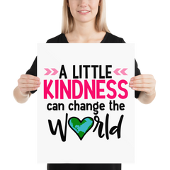 A Little Kindness Can Change the World - Pink - Poster
