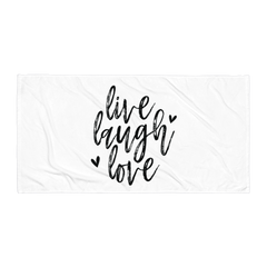 Live Laugh Love - Beach Towel