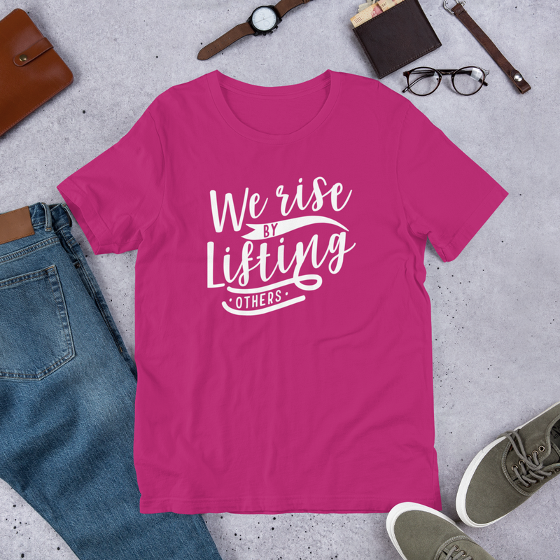 We Rise By Lifting Others - Cotton T-Shirt