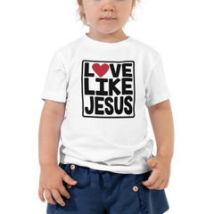 Love Like Jesus - Toddler Short Sleeve Tee