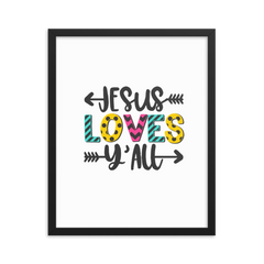Jesus Loves Y'All - Framed Poster