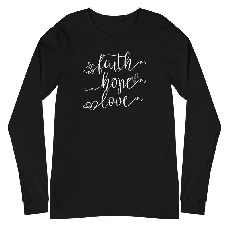 Faith Hope Love - Long Sleeve T-Shirt