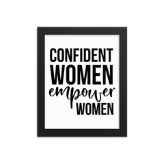 Confident Women Empower Women - Framed Poster