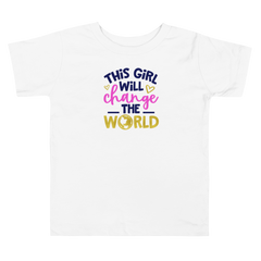 This Girl Will Change the World - Toddler Short Sleeve Tee