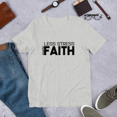 Less Stress More Faith - Cotton T-Shirt