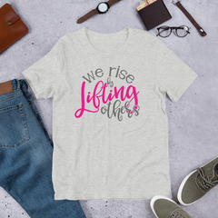 We Rise by Lifting Others - Cotton T-Shirt