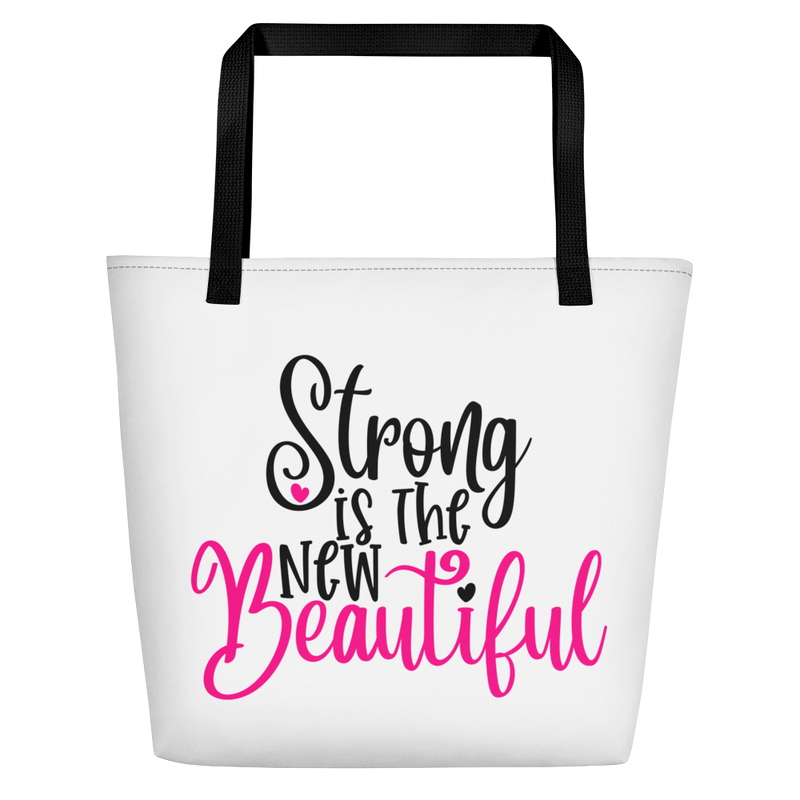 Strong Is the New Beautiful - Beach Bag